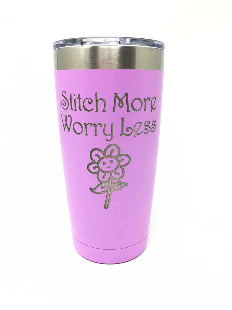 Stitch More Worry Less Tumbler